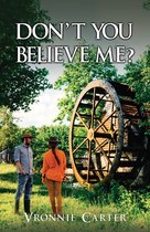 Don't You Believe Me?