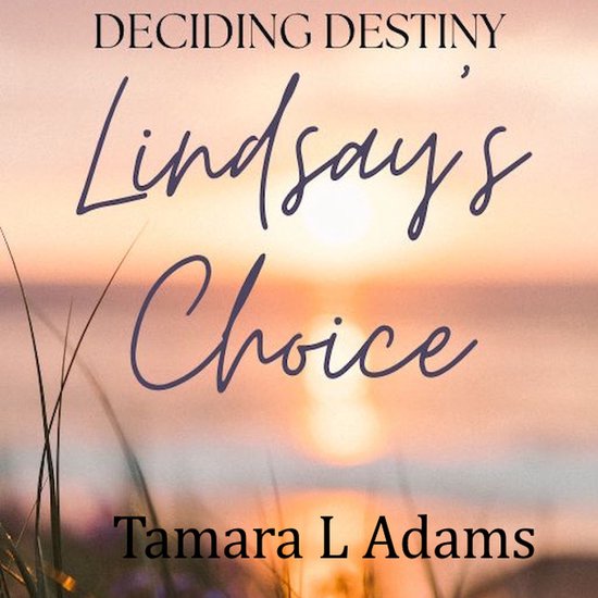 Deciding Destiny: Lindsay's Choice - cover