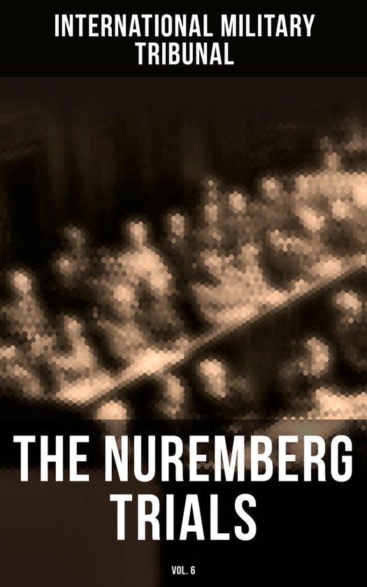 The Nuremberg Trials (Vol.6) - cover