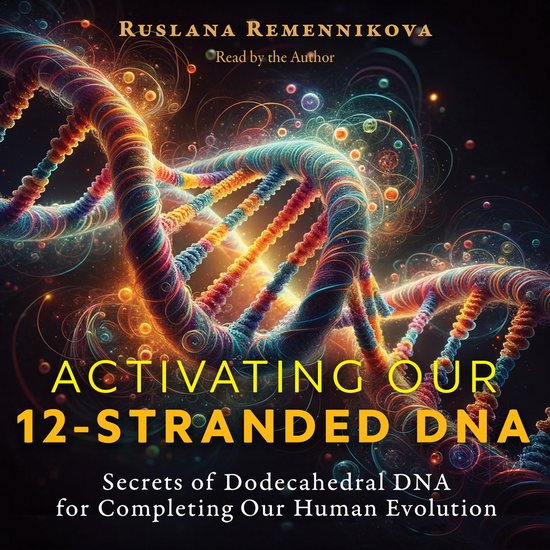 Activating Our 12-Stranded DNA - cover