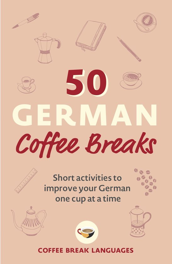 50 Coffee Breaks Series - 50 German Coffee Breaks - cover