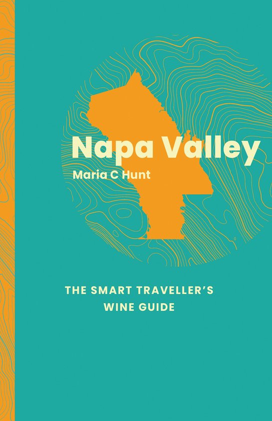 The Smart Traveller's Wine Guide- Napa Valley: The Smart Tra ... - cover