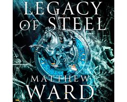 The Legacy Trilogy- Legacy of Steel