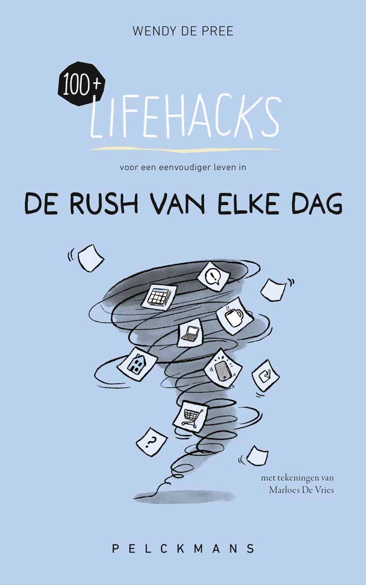 Omslag van 100+ Lifehacks voor een eenvoudiger leven in de rush van elke dag