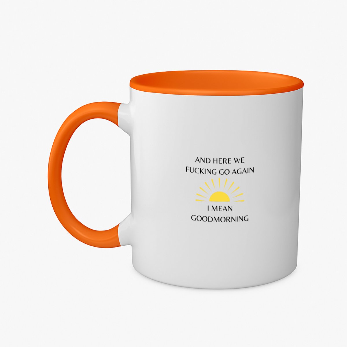 Hacebo® - and here we fucking go again I mean goodmorning koffiebeker oranje - goedemorgen - thee mok - koffie beker - grappige tekst - quotes - verjaardagscadeau - verjaardag - cadeau - kado - geschenk - gift - koffiemok - 350 ML inhoud