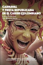 Ciencias humanas - Carnaval y fiesta republicana en el Caribe colombiano