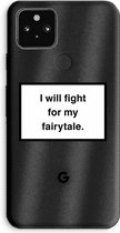 Case Company® - Google Pixel 5a 5G hoesje - Fight for my fairytale - Soft Cover Telefoonhoesje - Bescherming aan alle Kanten en Schermrand