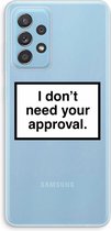 Case Company® - Samsung Galaxy A73 hoesje - Don't need approval - Soft Cover Telefoonhoesje - Bescherming aan alle Kanten en Schermrand