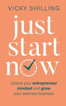 Just Start Now