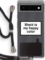 Case Company® - Google Pixel 6 hoesje met Koord - Black is my happy color - Telefoonhoesje met Zwart Koord - Bescherming aan alle Kanten en Over de Schermrand