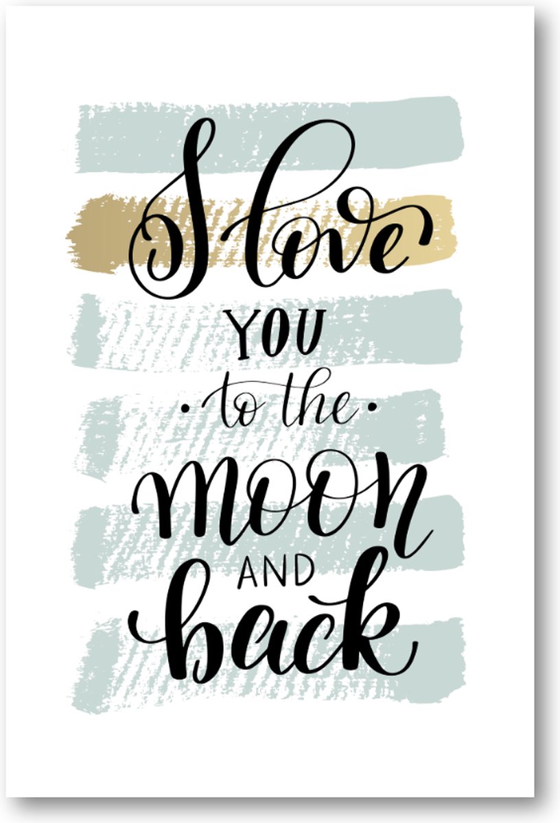 Quote ''I love you to the moon & back'' - 60x90 Poster Staand - Tekstposters