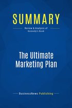 Summary: The Ultimate Marketing Plan