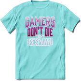 Gamers don't die T-shirt | Roze | Gaming kleding | Grappig game verjaardag cadeau shirt Heren – Dames – Unisex | - Licht Blauw - S