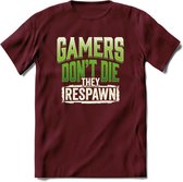 Gamers don't die T-shirt | Groen | Gaming kleding | Grappig game verjaardag cadeau shirt Heren – Dames – Unisex | - Burgundy - L