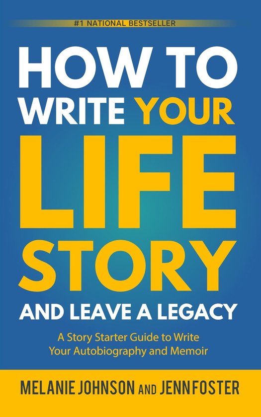 How to Write Your Life Story and Leave a Legacy (ebook), Melanie Johnson bol