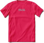 Bemoei je met je eigen zaken Spreuken T-Shirt | Dames / Heren | Grappige cadeaus | Verjaardag teksten Cadeau - Roze - XL