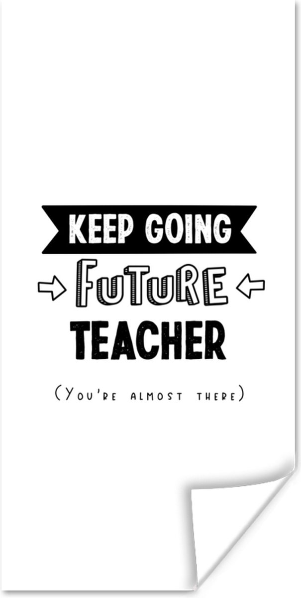 Poster Quote - Leraar - Studeren - 20x40 cm