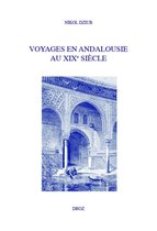 Histoire des Idées et Critique Littéraire - Voyages en Andalousie au XIXe siècle