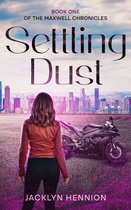 The Maxwell Chronicles 1 - Settling Dust