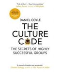 The Culture Code : The Secrets of Highly Successful Groups