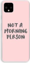 Case Company® - Google Pixel 4 XL hoesje - Morning person - Soft Cover Telefoonhoesje - Bescherming aan alle Kanten en Schermrand