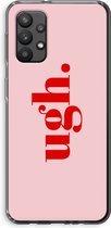 Case Company® - Samsung Galaxy A32 4G hoesje - Ugh - Soft Cover Telefoonhoesje - Bescherming aan alle Kanten en Schermrand