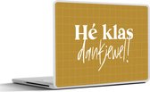 Laptop sticker - 17.3 inch - Spreuken - Quotes - School - Hé klas dankjewel! - 40x30cm - Laptopstickers - Laptop skin - Cover