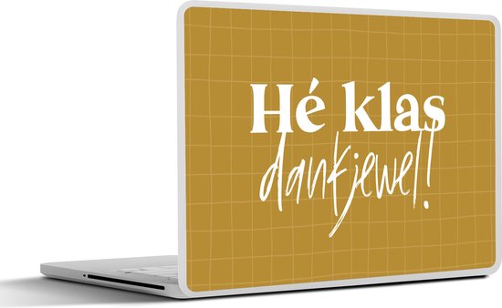 Laptop sticker - 17.3 inch - Spreuken - Quotes - School - Hé klas dankjewel! - 40x30cm - Laptopstickers - Laptop skin - Cover