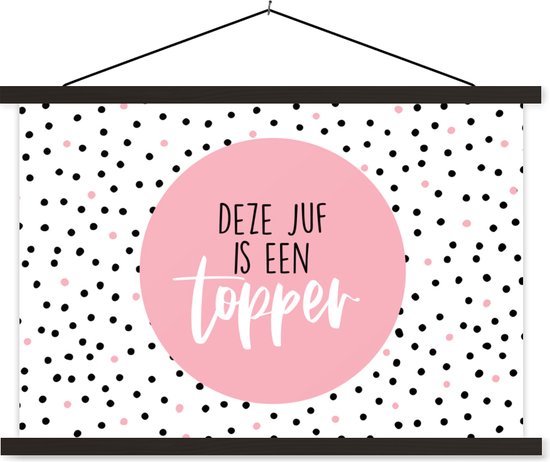 Posterhanger incl. Poster 120x80 cm - Schoolplaat - Juf bedankt - Roze - Leerkracht - Quote - Deze juf is een topper - Spreuken - Textielposter - Zwarte latten