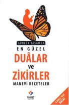 Günlük Yasamda En Güzel Dualar ve Zikirler