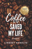 Coffee Saved My Life