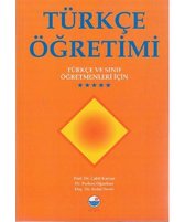 Türkce Ögretimi; Türkce ve Sinif Ögretmenleri Icin