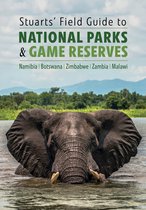 Stuarts’ Field Guide to National Parks & Game Reserves