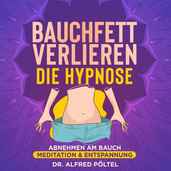 Bauchfett verlieren - die Hypnose - cover