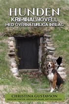Christina Gustavson e-noveller 4 - Hunden som älskade husse – kriminalnovell med övernaturliga inslag
