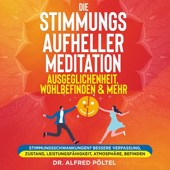 Die Stimmungsaufheller Meditation: Ausgeglichenheit, Wohlbef ... - cover