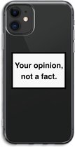 Case Company® - iPhone 11 hoesje - Your opinion - Soft Cover Telefoonhoesje - Bescherming aan alle Kanten en Schermrand