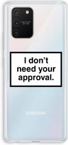 Case Company® - Samsung Galaxy S10 Lite hoesje - Don't need approval - Soft Cover Telefoonhoesje - Bescherming aan alle Kanten en Schermrand