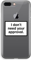 Case Company® - iPhone 8 Plus hoesje - Don't need approval - Soft Cover Telefoonhoesje - Bescherming aan alle Kanten en Schermrand