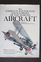 The complete illustrated encyclopedia of the world's aircraft