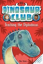 Dinosaur Club- Dinosaur Club: Tracking the Diplodocus