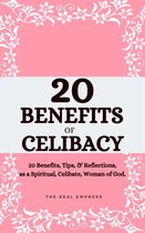 20 Benefits of Celibacy