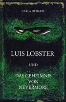 Luis Lobster und das Geheimnis von Nevermore