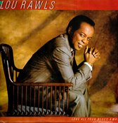 LOU RAWLS – LOVE ALL YOUR BLUES AWAY