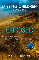 The Missing Children Case Files 6 - Exposed (The Missing Children Case Files, Book 6)