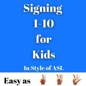 Signing 1-10 for Kids