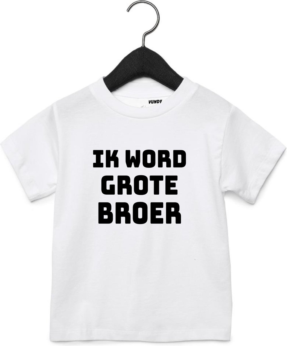 T-shirt met leuke tekst | Ik word grote broer | zwangerschap aankondiging | cadeau papa mama broer zus opa oma oom tante | kraamcadeau | maat 152 wit
