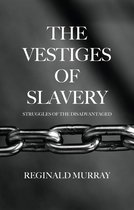 The Vestiges of Slavery