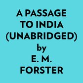 A Passage To India (Unabridged)