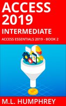 Access Essentials 2019 2 - Access 2019 Intermediate